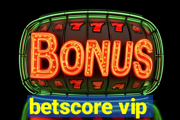 betscore vip